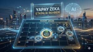 Mart 2026 Yapay Zeka Etkinlik Rehberi: Global Seminerler, NVIDIA GTC ve Takvim